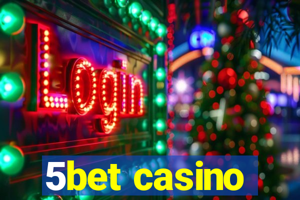 5bet casino